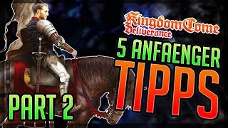 PART 2 5 ANFÄNGER TIPPS Kingdom Come Deliverance Beginner Tips  Einsteiger Tipps amp Tricks [upl. by Shawnee895]