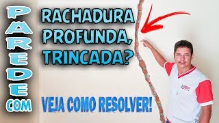 PAREDE com RACHADURA PROFUNDA TRINCADA VEJA COMO RESOLVER [upl. by Attalie135]