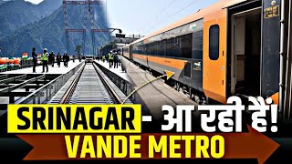 आ रही हैं SRINAGAR VANDE METRO  JAMMU TO SRINAGAR DIRECT TRAIN🇮🇳 [upl. by Neiht]