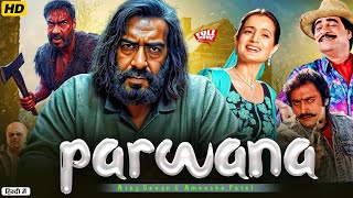 Parwana Full HD Movie  Ajay Devgn Amisha Patel Amitabh Bachchan  Latest Bollywood Action Drama [upl. by Jedlicka]