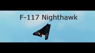 F117 Nighthawk Tutorial  Plane Crazy [upl. by Abbub764]