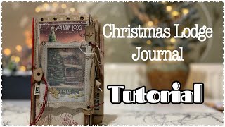 Christmas Lodge journal tutorial [upl. by Gerrilee766]