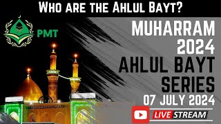 Who are the Ahlul Bayt in light of the Holy Quraan and Sunnah  1st Muharram 1446 Lecture [upl. by Nivej]