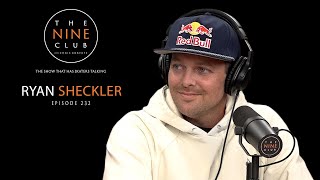 Ryan Sheckler  The Nine Club With Chris Roberts  Episode 232 [upl. by Newo]