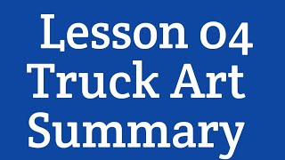 Truck Art summary  Summary of Truck Art  Truck Art summary Class 12 [upl. by Yasdnil]