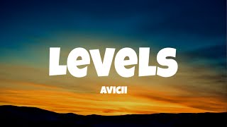 Avicii  Levels Lyrics [upl. by Neleag]