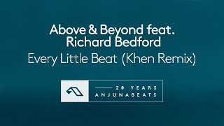 Above amp Beyond feat Richard Bedford  Every Little Beat Khen Remix [upl. by Hsirk]