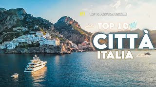 Top 10 Città Da Visitare In Italia  Guida di viaggio [upl. by Barthel]