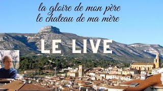 LA GLOIRE DE MON PERELE CHATEAU DE MA MERE le LIVE [upl. by Lewert]