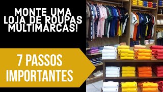 Como montar uma loja de roupas multimarcas [upl. by Idell]