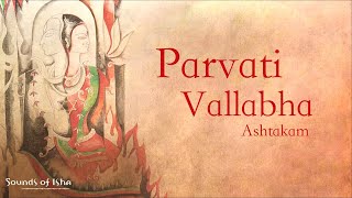 Parvati Vallabha Ashtakam  Long play  Damaru  Sounds of Isha  Sadhguru Time [upl. by Jemine]