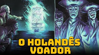 O Holandês Voador  A Incrível Lenda do Navio Fantasma [upl. by Yntruoc]