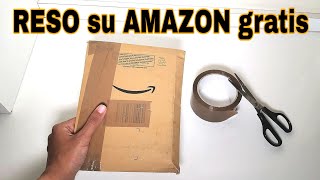 COME FARE un RESO su AMAZON GRATIS [upl. by Eynobe835]