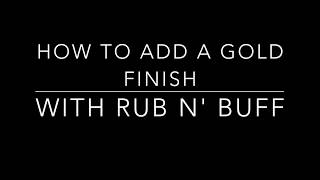 How to Add an Antique Gold finish to any surface with Rub N Buff [upl. by Sackman]