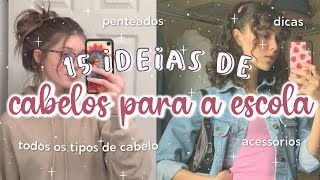 IDEIAS de CABELO PARA IR À ESCOLA  PENTEADOS FÁCEIS para a VOLTA ÀS AULAS acessórios dicas etc [upl. by Itsa]