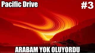 ARABAM YOK OLUYORDU  Pacific Drive 3 TÜRKÇE [upl. by Enneles707]