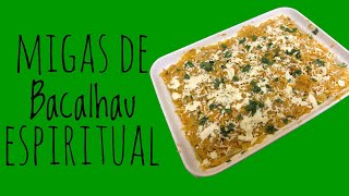 Migas de Bacalhau Espiritual [upl. by Noiram]