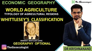 World Agriculture Typology of Agricultural RegionsWhittlesey Classification  UPSC [upl. by Nireil]