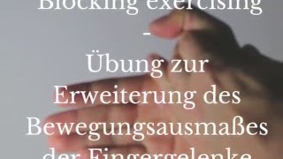 Ergotherapie Handtherapie blocking exercising Bewegungsausmaß Finger erweitern [upl. by Ardnusal512]