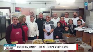 ✅SERVIZIO TG Pantheon pranzo di beneficenza a Capodanno [upl. by Ariane]