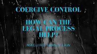 Coercive control  How can the legal process help [upl. by Namhar805]