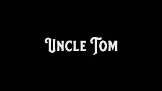 Uncle Tom  The Documentary [upl. by Rakso]