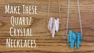 Make a Quartz Crystal Necklace Jewelry Making Tutorial [upl. by Eerbua234]