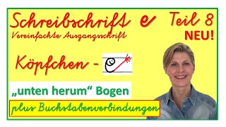 Schreibschrift Teil 8 quotKöpfchen  equot  Schreibkurs vereinfachte Ausgangsschrift [upl. by Laverna]