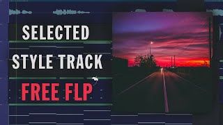 SELECTED STYLE DEEP HOUSE WITH VOCALS FREE FLP [upl. by Dewey]