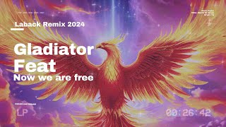 Gladiator feat Alexis Carlier  Now we are free Laback Remix 2024 Labackmusic [upl. by Attena168]