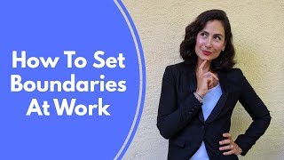 How To Set Boundaries At Work  Communicate Your Needs [upl. by Marion]