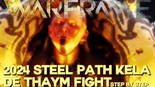 Warframe KELA DE THAYM STEEL PATH 2024 FIGHT GUIDE  STEP BY STEP [upl. by Niarb770]