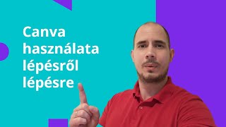 Canva program használata lépésről lépésre 2021 [upl. by Ariaj]