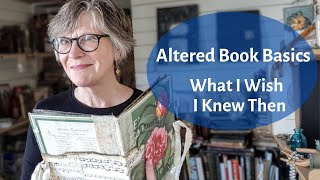 Altered Book Basics What I Wish I Knew Then [upl. by Kyre645]