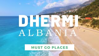 DHERMI Albania  A Trip to Albanian Riviera  Must Go Places [upl. by Desirae925]