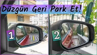 Aynaları Kullanarak Geri Park Nasıl Yapılır Paralel Düz Park Etme [upl. by Terbecki]