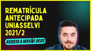 REMATRÍCULA ANTECIPADA UNIASSELVI 👉 20212 [upl. by Dor]