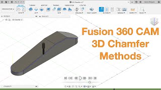 Fusion 360 CAM 3D Chamfers [upl. by Yenaj]