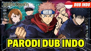 JUJUTSU KAISEN PARODI DUB INDONESIA [upl. by Eissoj749]