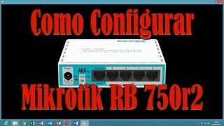 Como configurar Mikrotik RB 750r2 [upl. by Eanert]