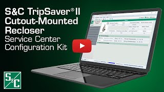 TripSaver® II CutoutMounted Recloser Service Center Configuration Kit 2020 [upl. by Udell139]