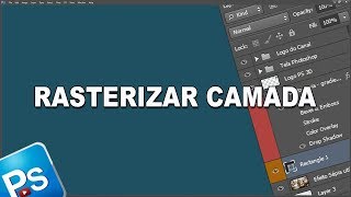 COMO RASTERIZAR EDITAR CAMADA NO PHOTOSHOP [upl. by Adihaj]