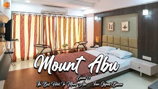 Mount Abu  Episode 04  Best Hotel In Mount Abu  Toran Gujarat Bhavan  DHAVAL Vlogs [upl. by Weidman]