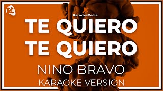 Nino Bravo  Te Quiero Te Quiero LETRA INSTRUMENTAL KARAOKE [upl. by Stinson814]