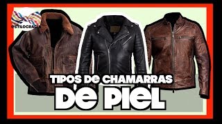 CHAMARRAS DE PIEL ¿CONOCES TODOS LOS TIPOS [upl. by Yetti]