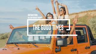 Upbeat Indie Happy Rock by Infraction No Copyright Music  The Good Times [upl. by Htebsle]