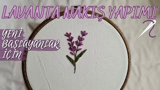 YENİ BAŞLAYANLAR İÇİN NAKIŞ LAVANTA YAPIMI  nasıl yapılır  lavender embroidery tutorial [upl. by Cleres935]