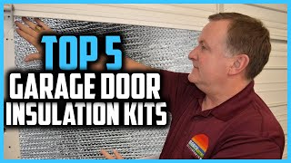 ▶️Top 5 Best Garage Door Insulation Kits of 2024 [upl. by Irik]