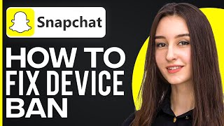 How To Fix Snapchat Device Ban [upl. by Yaya289]