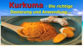 Kurkuma  Die richtige Dosierung und Anwendung [upl. by Heid]